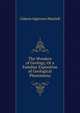 The Wonders of Geology, Or a Familiar Exposition of Geological Phenomena, Gideon Algernon Mantell 