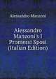 Alessandro Manzoni's I Promessi Sposi (Italian Edition), Alessandro Manzoni 