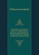 Death Valley in '49: Important Chapter of California Pioneer History. the Autobiography of a Pioneer, Detailing His Life from a Humble Home in the . Reciting the Sufferings of the Band of Men, William Lewis Manly 