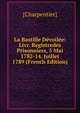 La Bastille Devoilee: Livr. Registredes Prisonniers, 5 Mai 1782-14. Juillet 1789 (French Edition), [Charpentier] 