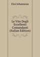 Le Vite Degli Eccellenti Comandanti (Italian Edition), Eloi Johanneau 