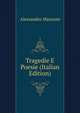Tragedie E Poesie (Italian Edition), Alessandro Manzoni 