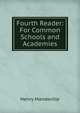 Fourth Reader: For Common Schools and Academies, Henry Mandeville 