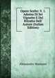 Opere Scelte: V. 1. Adorno Di Sei Vignette E Del Ritratto Dell' Autore (Italian Edition), Alessandro Manzoni 