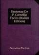 Sentenze De P. Cornelio Tacito (Italian Edition), Tacitus Cornelius 