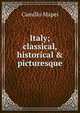 Italy; classical, historical & picturesque, Camillo Mapei 