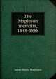 The Mapleson memoirs, 1848-1888, James Henry Mapleson 
