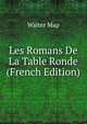 Les Romans De La Table Ronde (French Edition), Walter Map 