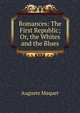 Romances: The First Republic; Or, the Whites and the Blues, Auguste Maquet 