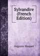 Sylvandire (French Edition), Auguste Maquet 