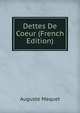 Dettes De Coeur (French Edition), Auguste Maquet 
