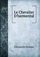 Le Chevalier D'harmental, Alexandre Dumas 