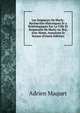 Les Seigneurs De Marly: Recherches Historiques Et a Rcheologiques Sur La Ville Et Seigneurie De Marly-Le-Roi, Avec Notes, Armoiries Et Sceaux (French Edition), Adrien Maquet 