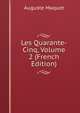 Les Quarante-Cinq, Volume 2 (French Edition), Auguste Maquet 