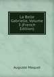La Belle Gabrielle, Volume 3 (French Edition), Auguste Maquet 