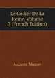 Le Collier De La Reine, Volume 3 (French Edition), Auguste Maquet 