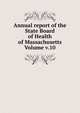 Annual report of the State Board of Health of Massachusetts Volume v.10, 