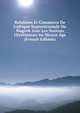 Relations Et Commerce De L'afrique Septentrionale Ou Magreb Avec Les Nations Chr?tiennes Au Moyen ?ge (French Edition), 