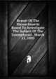 Report Of The Massachusetts Board To Investigate The Subject Of The Unemployed . March 13, 1895, 