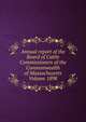Annual report of the Board of Cattle Commissioners of the Commonwealth of Massachusetts Volume 1898, 