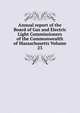 Annual report of the Board of Gas and Electric Light Commissioners of the Commonwealth of Massachusetts Volume 23, 