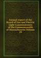 Annual report of the Board of Gas and Electric Light Commissioners of the Commonwealth of Massachusetts Volume 29, 