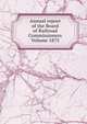 Annual report of the Board of Railroad Commissioners Volume 1875, 