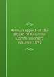 Annual report of the Board of Railroad Commissioners Volume 1892, 