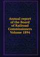 Annual report of the Board of Railroad Commissioners Volume 1894, 