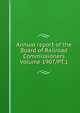 Annual report of the Board of Railroad Commissioners Volume 1907/PT.1, 