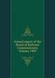Annual report of the Board of Railroad Commissioners Volume 1909, 