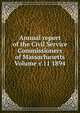 Annual report of the Civil Service Commissioners of Massachusetts Volume v.11 1894, 