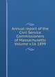 Annual report of the Civil Service Commissioners of Massachusetts Volume v.16 1899, 