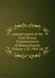 Annual report of the Civil Service Commissioners of Massachusetts Volume v.23 1905-06, 