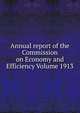 Annual report of the Commission on Economy and Efficiency Volume 1913, 