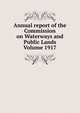 Annual report of the Commission on Waterways and Public Lands Volume 1917, 