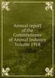 Annual report of the Commissioner of Animal Industry Volume 1918, 