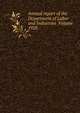 Annual report of the Department of Labor and Industries Volume 1928, 