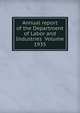 Annual report of the Department of Labor and Industries Volume 1935, 