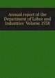Annual report of the Department of Labor and Industries Volume 1938, 