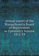 Annual report of the Massachusetts Board of Registration in Optometry Volume 1912-19, 