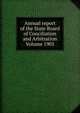 Annual report of the State Board of Conciliation and Arbitration Volume 1905, 