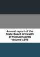 Annual report of the State Board of Health of Massachusetts Volume 1896, 