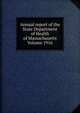 Annual report of the State Department of Health of Massachusetts Volume 1916, 