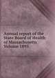 Annual report of the State Board of Health of Massachusetts Volume 1895, 