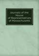 Journals of the House of Representatives of Massachusetts, 