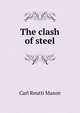 The clash of steel, Carl Reutti Mason 