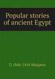 Popular stories of ancient Egypt, Maspero, G. (Gaston), 1846-1916 