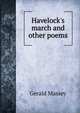 Havelock's march and other poems, Gerald Massey 