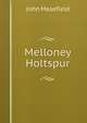 Melloney Holtspur, Masefield John 